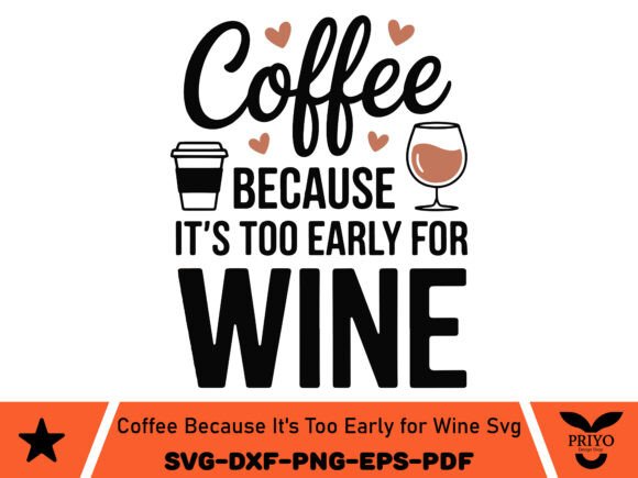 Coffee Because It s Too Early for Wine