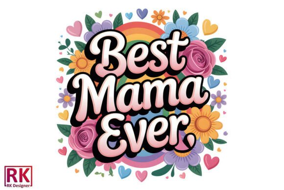 Mother’s Day Mama PNG: “Best Mom Ever”