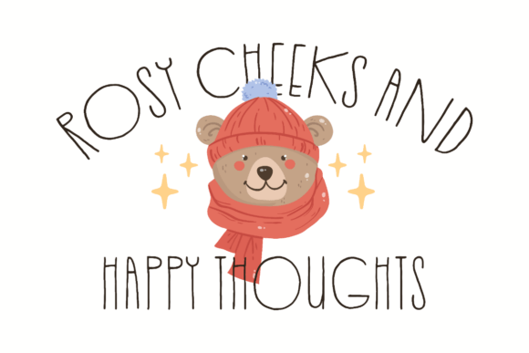 Rosy Cheeks and Happy Thoughts