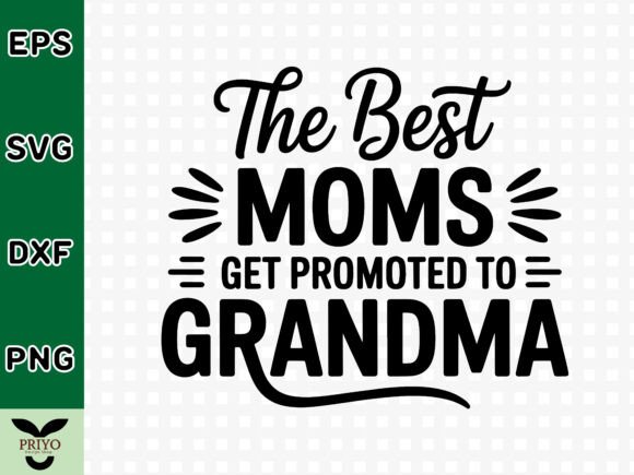 The Best Moms Get Promoted to Grandma